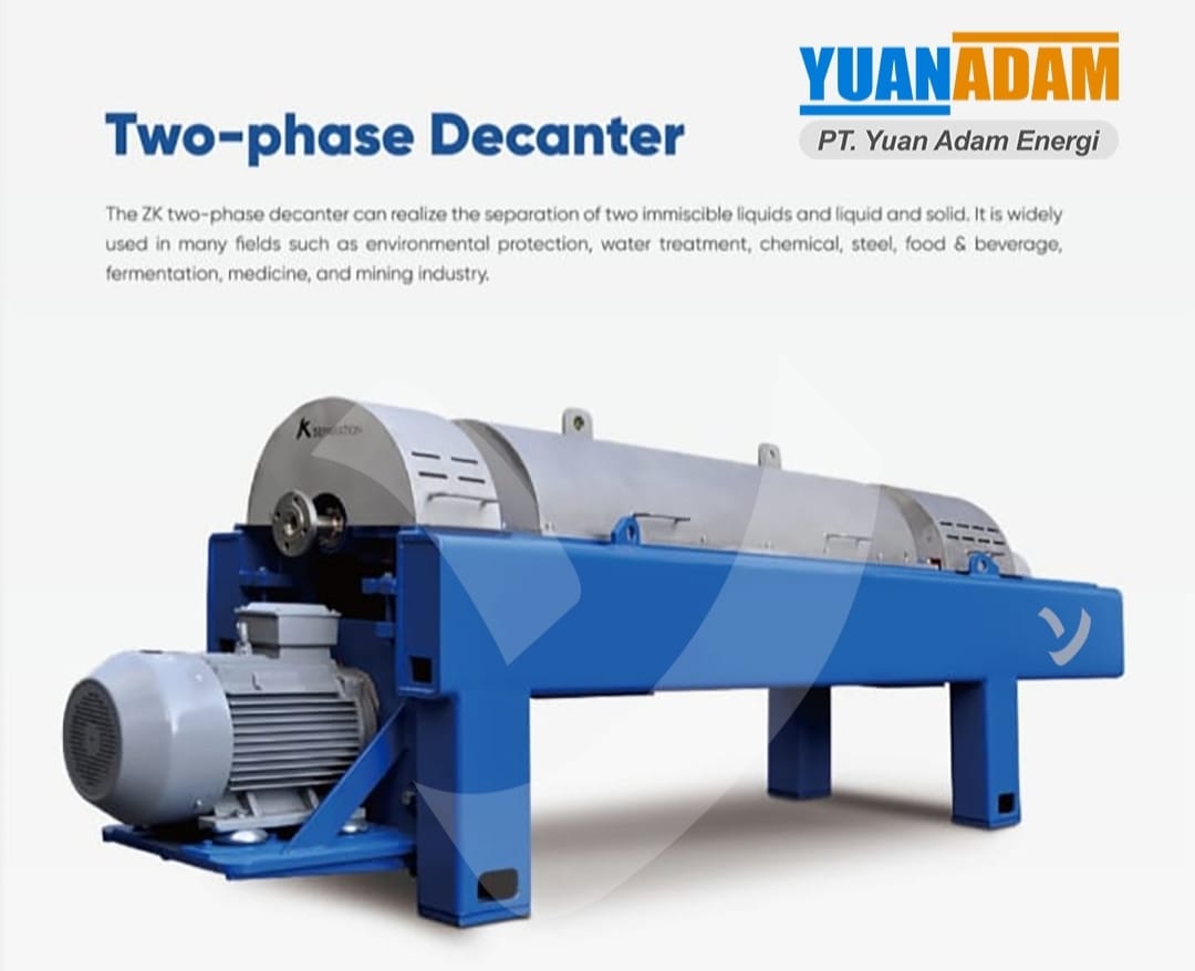 Two Phase Decanter Centrifuge - PT Yuan Adam Energi Two phase decanter centrifuge untuk pemisahan padat cair dan dua cairan tak bercampur
